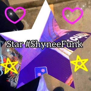 Star #ShyneeFunk