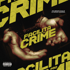 Facilita pro Crime (Explicit)