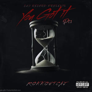 You got it (Explicit)