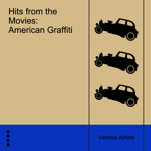 Hits from the Movies: American Graffiti