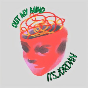 OUT MY MIND (Explicit)