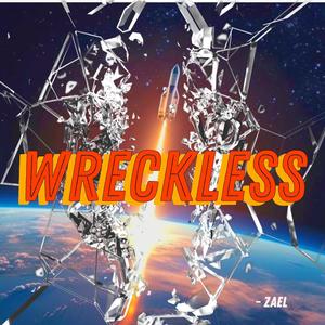 WRECKLESS (Explicit)