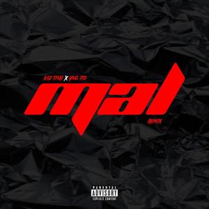 Mal rmx (feat. YnG Ito) [Explicit]