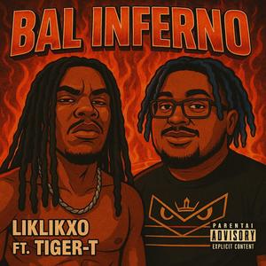 BAL INFERNO (feat. Tiger-t) (Explicit)