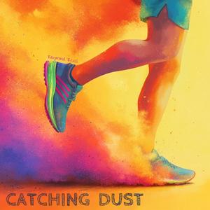 Catching Dust