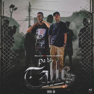 Pa La Calle (feat. Hugo Alarcon) (Explicit)