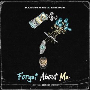 Forget About Me (Explicit)