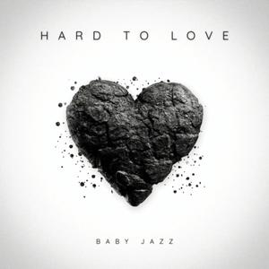 Hard To Love (Explicit)