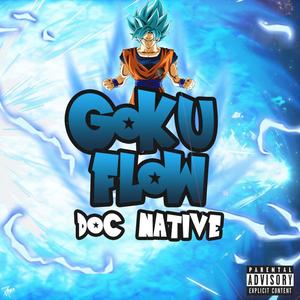 Goku Flow (Explicit)