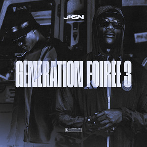 Génération Foirée 3 (Explicit)