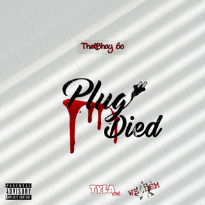 Plug Died (Explicit)