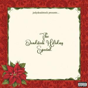 The Deadstock Holiday Special (Explicit)