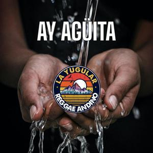 Ay Agüita