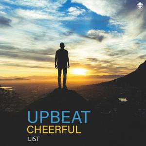 Upbeat Cheerful List