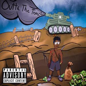 Outta The Trenches (Explicit)