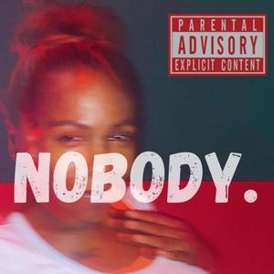 Nobody (Explicit)