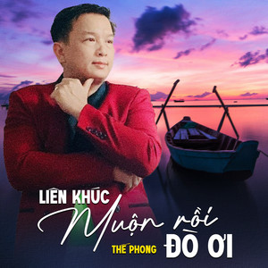 Liên Khúc / Muộn Rồi Đò ƠI