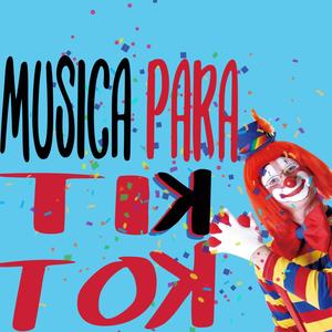 Musica para hacer Tik Toks