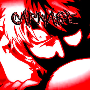 CARNAGE (Explicit)