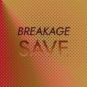 Breakage Save