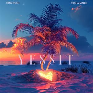 Yessit (feat. Tosha Marie & Day Underscore)