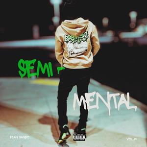 SEMI-MENTAL (Explicit)