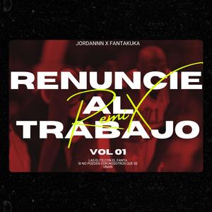 Renuncie al trabajo RMX vol 1 (feat. Fantakuka)