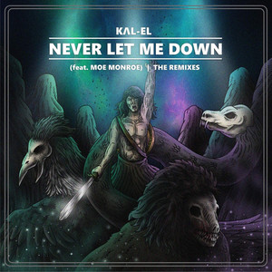 KΛl- El - Never Let Me Down ft. Moe Monroe (IVAAX Remix)