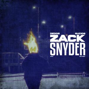 Zack Snyder (feat. Beatsent) (Explicit)