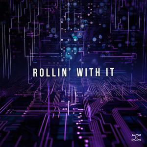 Rollin' With It