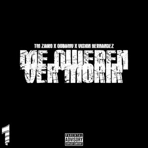 Me Quieren Ver Morir (Explicit)