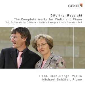 RESPIGHI, O.: Violin and Piano, Vol. 3 (Then-Bergh, Schafer)