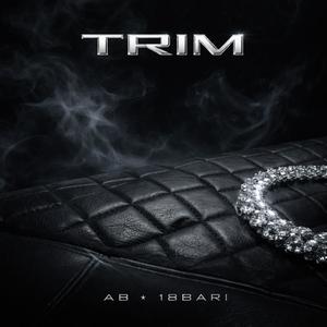 Trim (feat. 18Bari) (Explicit)