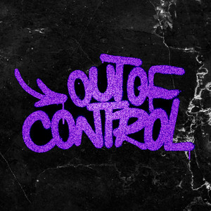 Out of Control (Explicit)