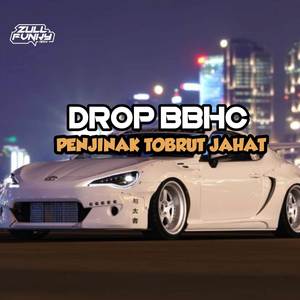 DROP BBHC PENJINAK TOBRUT JAHAT