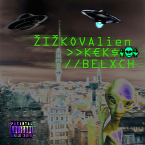 Žižkovalien (Explicit)