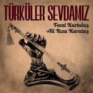 Türküler Sevdamız