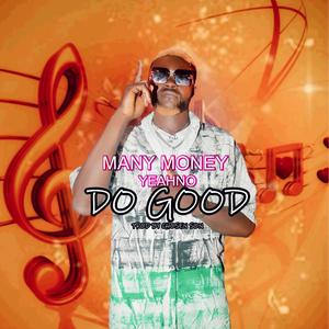 Do Good (feat. Many Money)