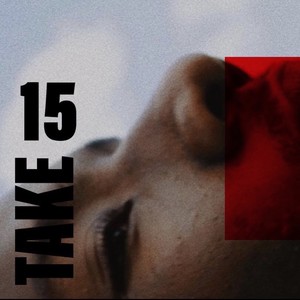 Take 15 (Explicit)