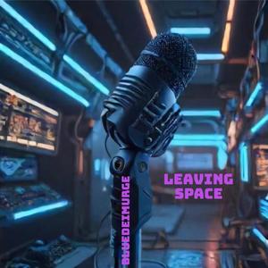 Leaving Space (Explicit)