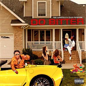 Do Bitter (feat. Nlb Finesse) (Explicit)