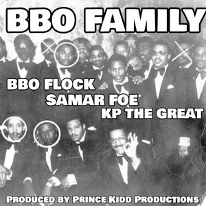 BBO FAMILY (feat. SAMAR FOE, KP THE GREAT & PRINCE KIDD) [Explicit]