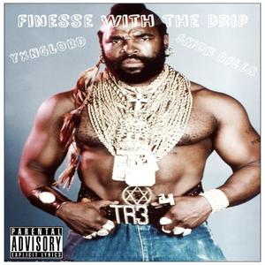 Finesse With the Drip (feat. $mok Rilla) [Explicit]