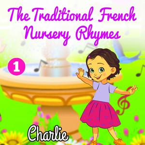 The Traditional French Nursery Rhymes (Volume 1)