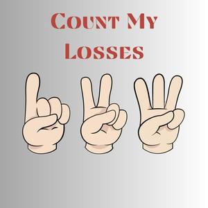 Count My Losses (Explicit)