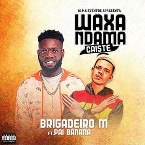 Waxandama (feat. Pai Banana) (Explicit)