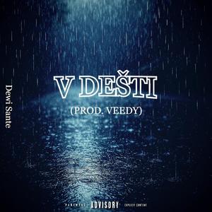 V DEŠTI (Explicit)