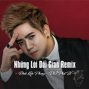 Những Lời Dối Gian Remix (Ytmix)