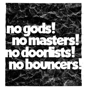 No Gods! No Masters! No Doorlists! No Bouncers! (Travis Cook Remix)