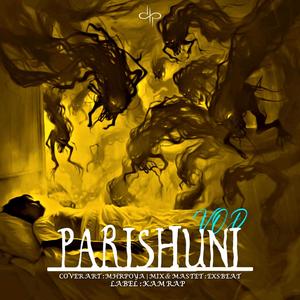 PARISHUNI (Explicit)